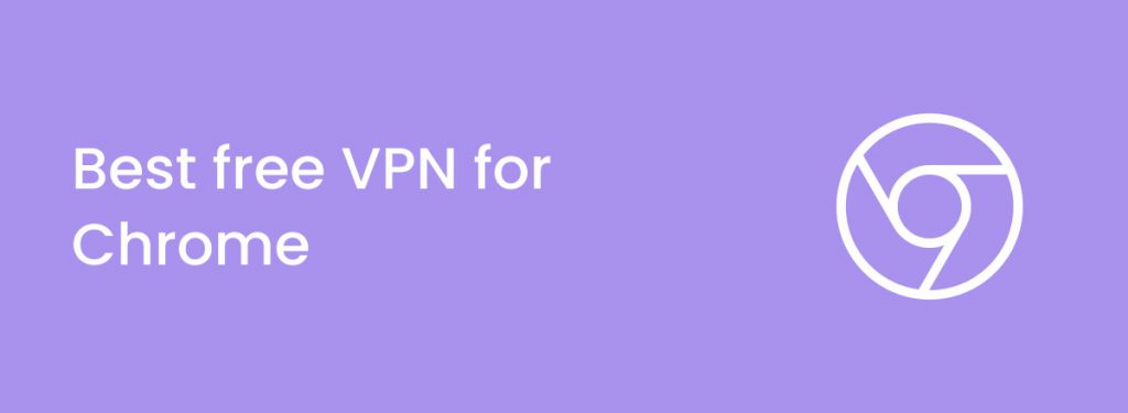 Näin testasimme nämä ilmaiset VPN:t Chromelle
